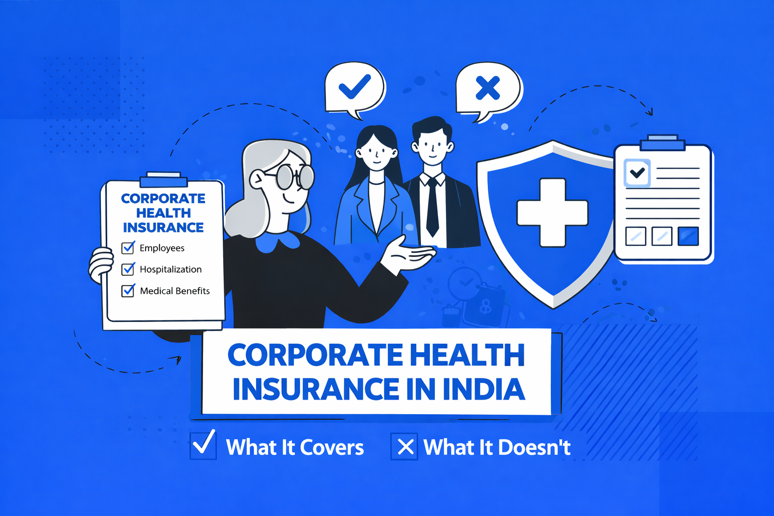 Corporate Health Insurance in India: What It Covers and What It Doesn't